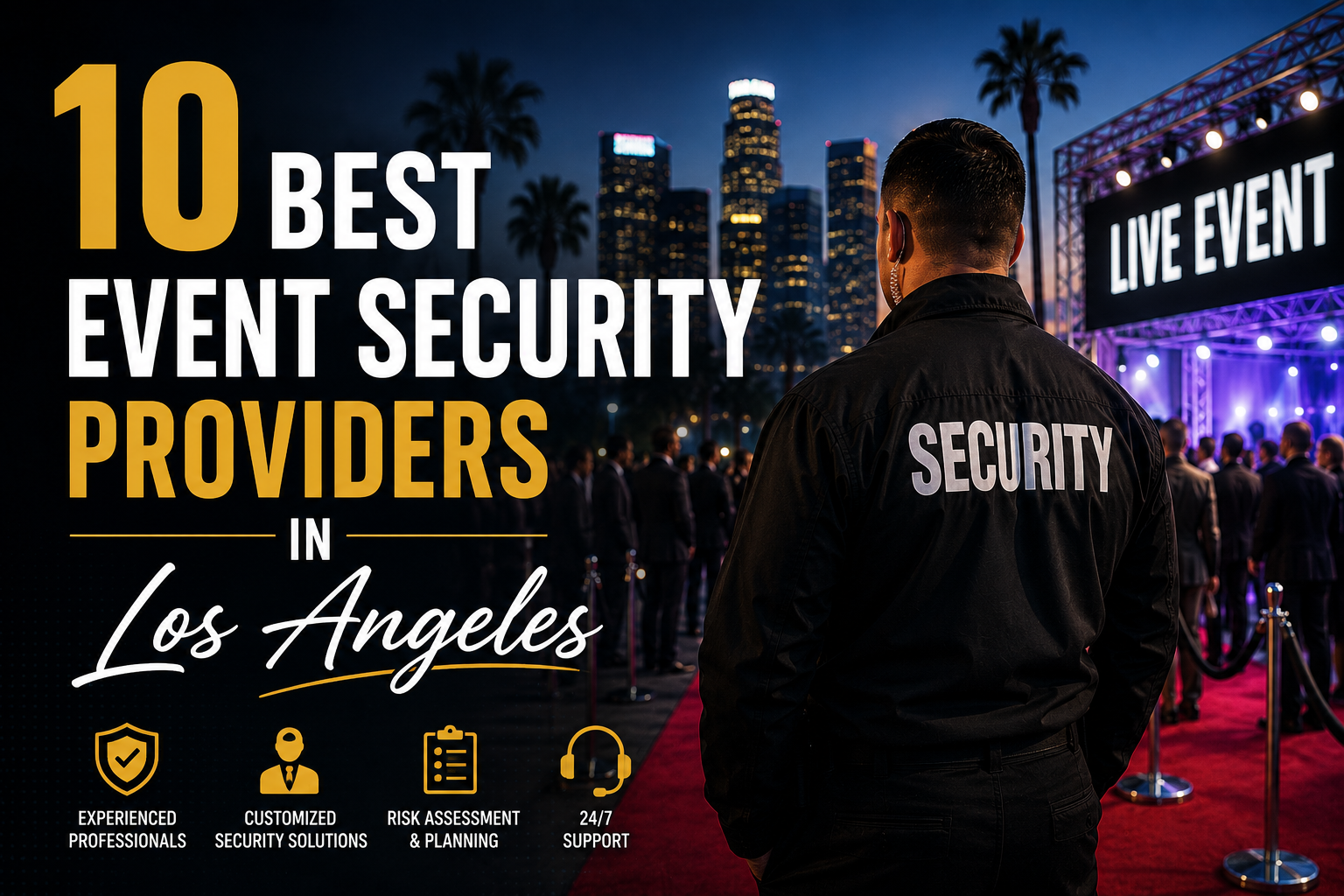 Photography illustrating “10 Best Event Security Providers in Los Angeles”